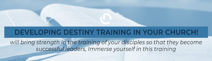 Developing Destiny Training in your church