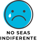 NO SEAS INDIFERENTE