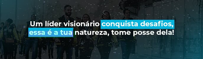 Um-líder-visionário-conquista-desafios